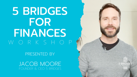 5 Bridges for Finances Workshop presented by Jacob Moore
